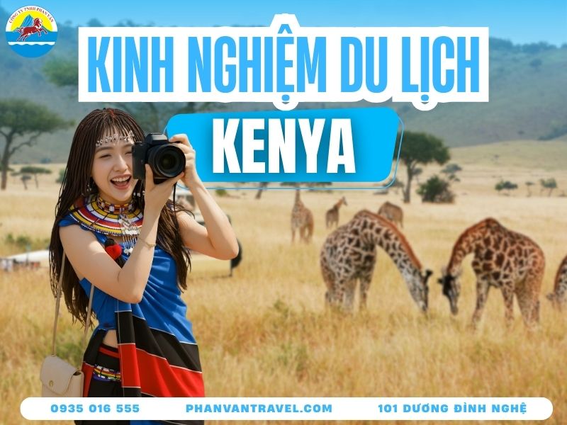 Du Lịch Kenya: Cẩm Nang Khám Phá Thiên Đường Hoang Dã Từ A-Z