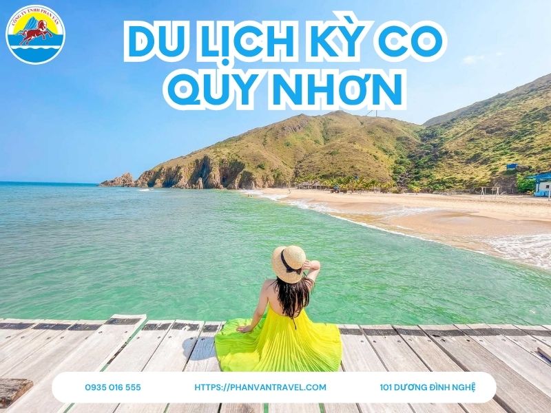 Khu Du Lịch Kỳ Co Quy Nhơn - Thiên Đường Biển Đảo Có Gì Chơi?