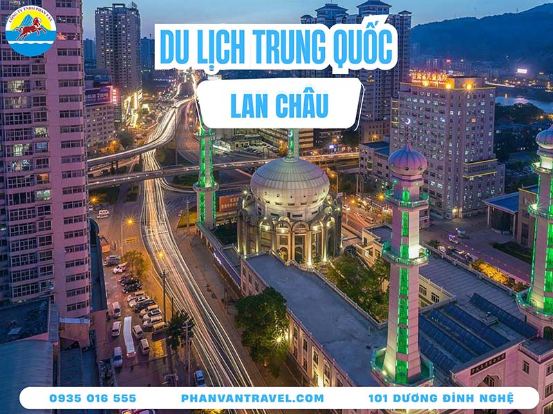 Du Lịch Lan Châu Trung Quốc: Cửa Ngõ Huyền Thoại Của Con Đường Tơ Lụa