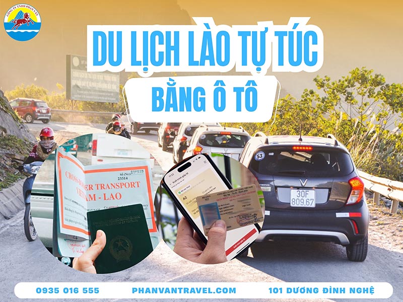 Du Lịch Lào Tự Túc Bằng Ô Tô: Thủ Tục, Cung Đường Và Lưu Ý Quan Trọng