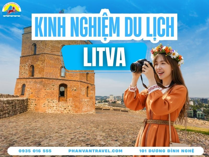 Du Lịch Litva Có Gì Hấp Dẫn? Bí Kíp Chinh Phục Xứ Sở Baltic