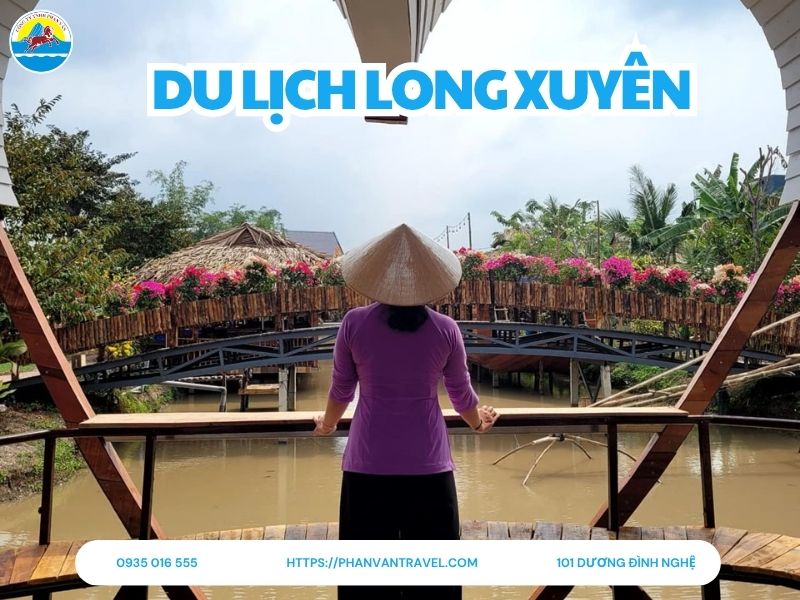 Top 10 Địa Điểm Du Lịch Long Xuyên Hấp Dẫn Không Thể Bỏ Qua