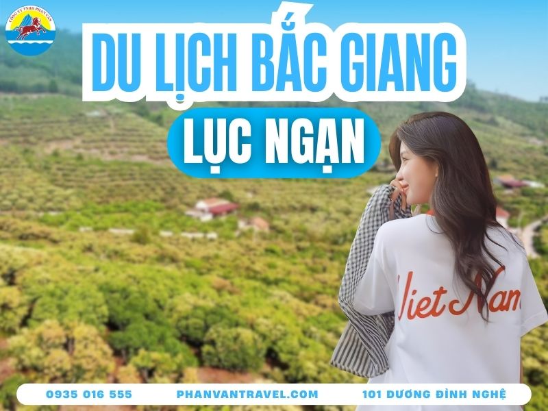Du Lịch Lục Ngạn Bắc Giang - 10 Điểm Đến Hấp Dẫn Không Thể Bỏ Lỡ