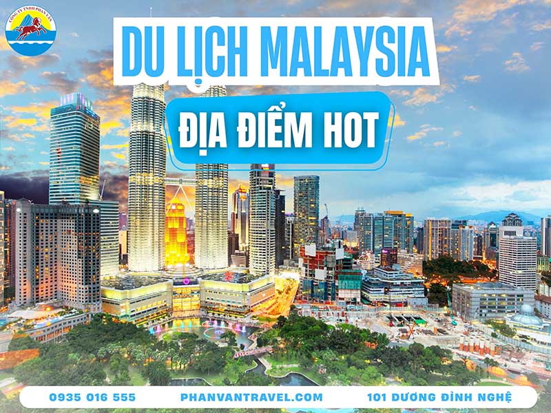 Du Lịch Malaysia Có Gì Hấp Dẫn? Khám Phá 20 Địa Điểm Nổi Bật