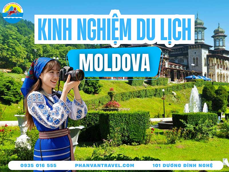 Du Lịch Moldova: Khám Phá Quốc Gia Rượu Vang Đẳng Cấp Thế Giới