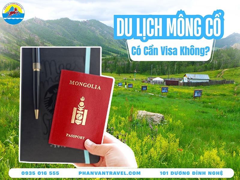 Du lịch Mông Cổ Có Cần Visa Không? Cập Nhật Chính Sách Mới Nhất