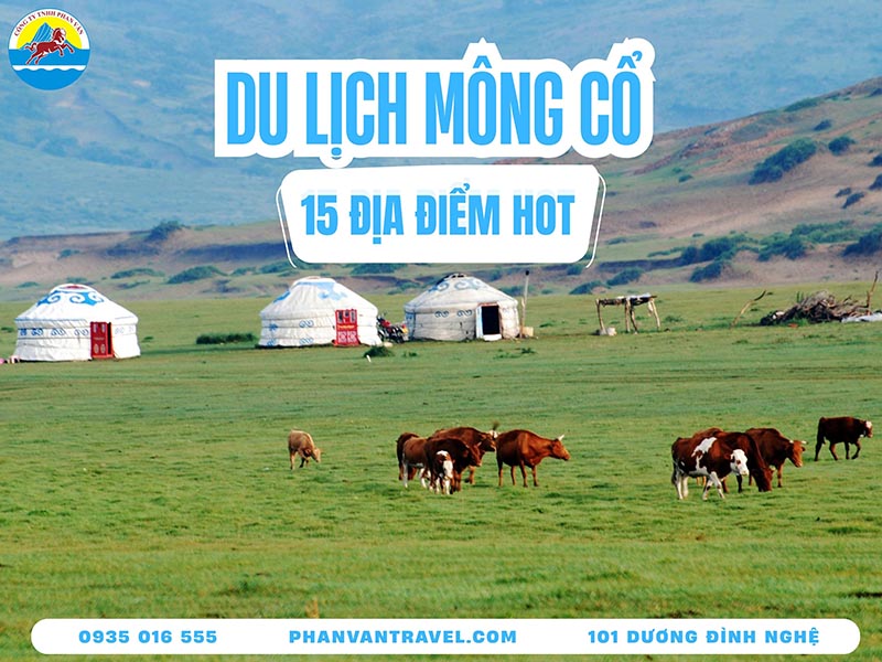 Khám Phá 15 Địa Điểm Du Lịch Mông Cổ Mang Đậm Hơi Thở Hoang Sơ