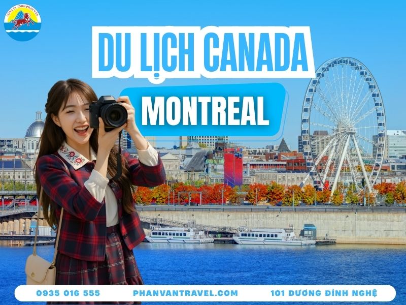 Du Lịch Montreal Canada - Đi Đâu, Ăn Gì, Chơi Gì Cho Đáng?