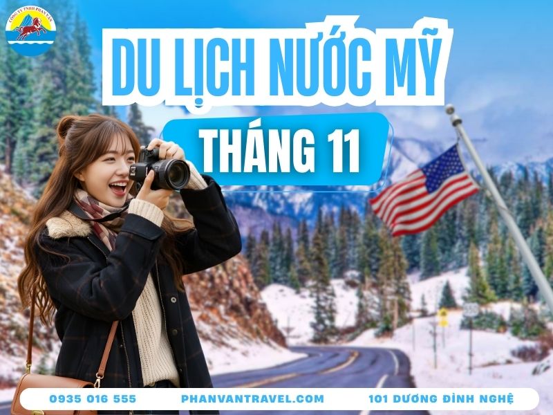 Du Lịch Mỹ Tháng 11 - Mùa Lá Đỏ Nhuộm Thắm Những Cung Đường