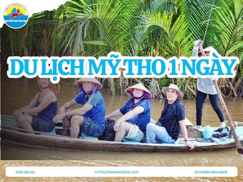 Du Lịch Mỹ Tho 1 Ngày Chi Tiết từ A đến Z: Ăn Gì, Chơi Ở Đâu?