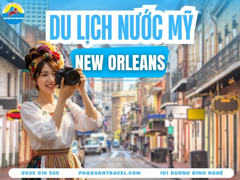 Du Lịch New Orleans​ - Địa Điểm Checkin Sống Ảo Đẹp Quên Sầu