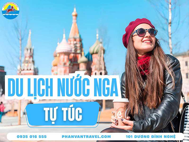 Kinh Nghiệm Du Lịch Nga Tự Túc: Ăn Gì, Chơi Gì, Chi Phí Bao Nhiêu?