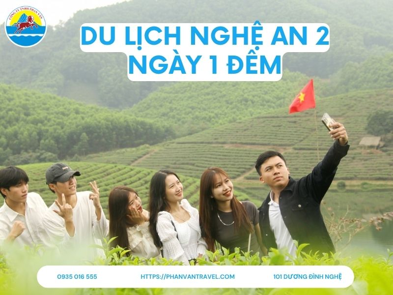 Du Lịch Nghệ An 2 Ngày 1 Đêm: Lịch Trình Chi Tiết, Kinh Nghiệm Ăn-Chơi-Ở Chuẩn Nhất