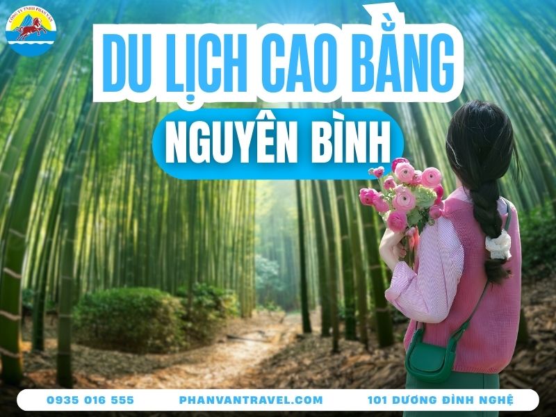 List 6 Địa Điểm Du Lịch Nguyên Bình (Cao Bằng) Hấp Dẫn Nhất
