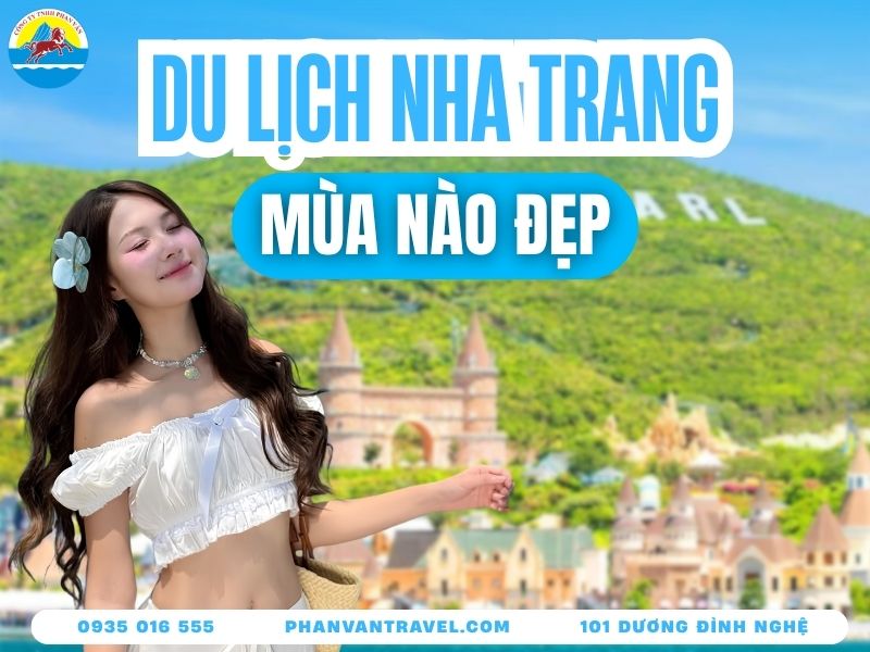 Du Lịch Nha Trang Mùa Nào Đẹp Nhất? Kinh Nghiệm Chọn Tháng Đi 2026