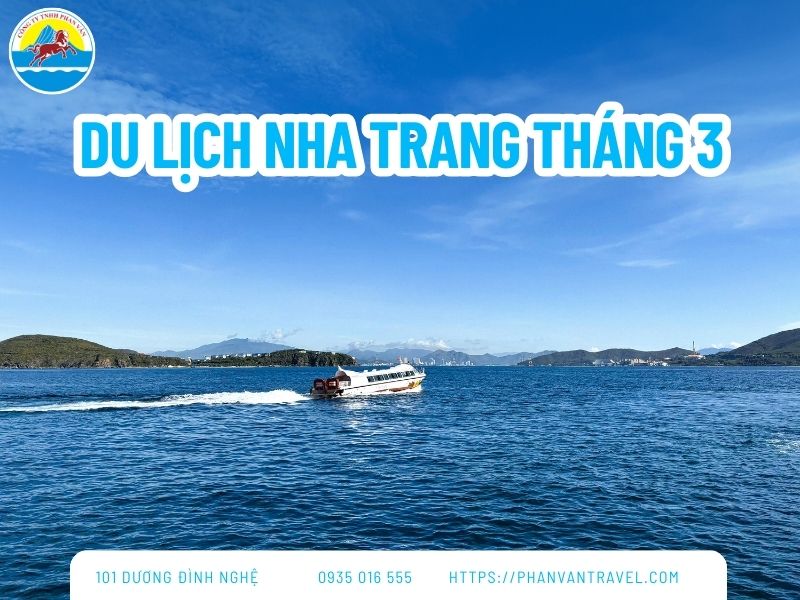 Du Lịch Nha Trang Tháng 3: Đi Đâu, Ăn Gì Để Tiết Kiệm Chi Phí?
