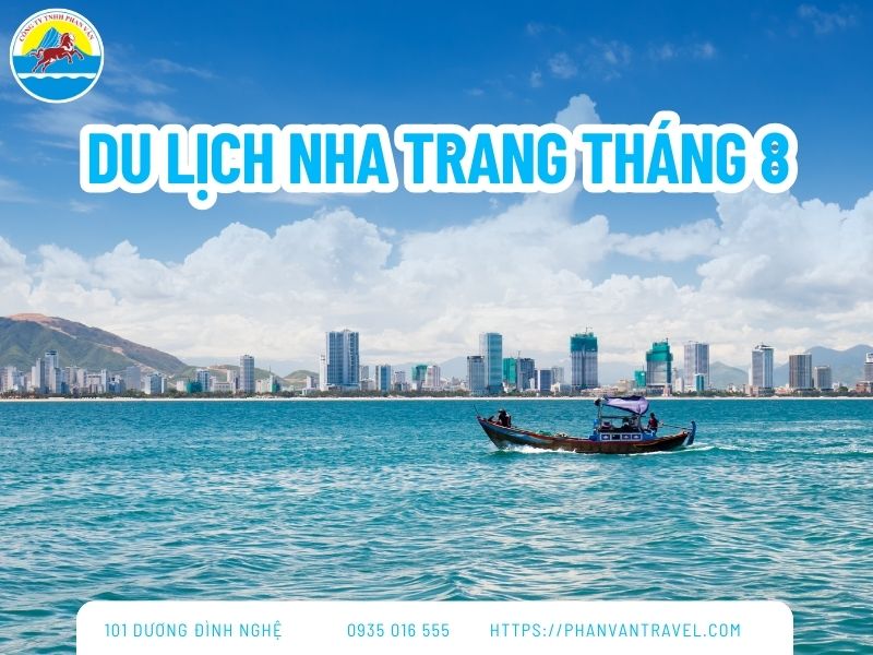 Du Lịch Nha Trang Tháng 8: Kinh Nghiệm từ A-Z Cho Kỳ Nghỉ Hè Rực Rỡ