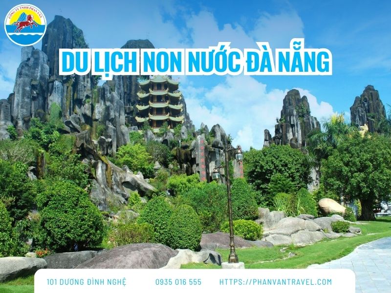 Du Lịch Non Nước Đà Nẵng: Hành Trình Khám Phá Từ A Đến Z