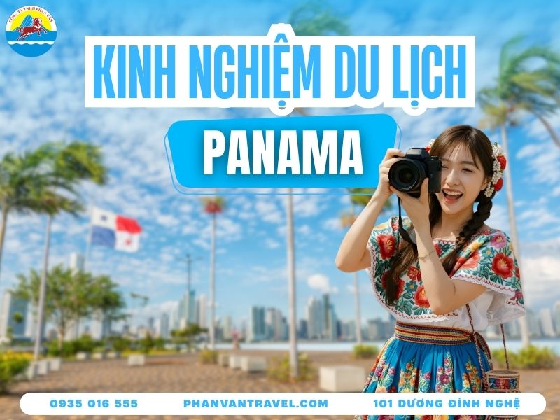 Du Lịch Panama - Điểm Giao Thoa Độc Đáo Giữa Hai Đại Dương