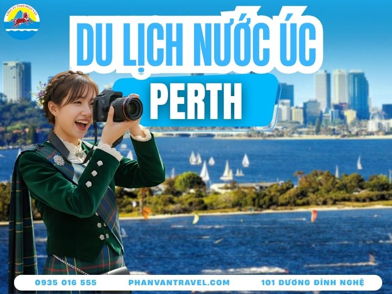 Kinh Nghiệm Du Lịch Perth A-Z | Khám Phá Vùng Tây Úc Xa Xôi