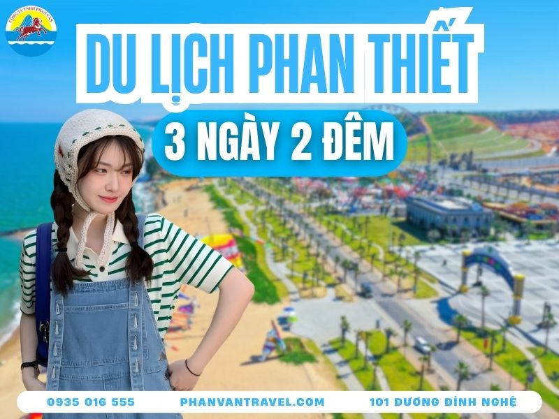 Kinh Nghiệm Du Lịch Phan Thiết 3 Ngày 2 Đêm Tự Túc Siêu Rẻ