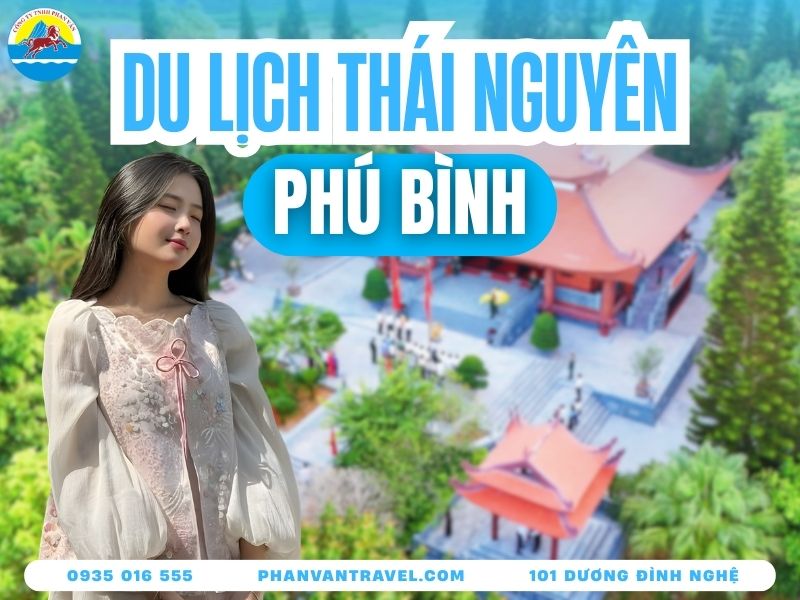 Du Lịch Phú Bình Thái Nguyên Có Gì Thú Vị? Khám Phá Chi Tiết