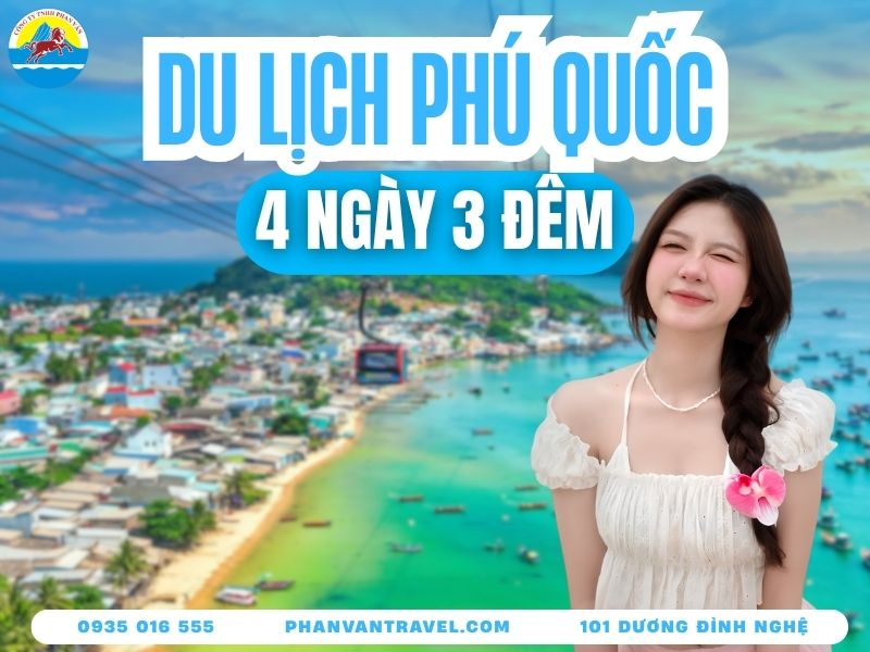 Du Lịch Phú Quốc 4 Ngày 3 Đêm: Nên Đi Đâu, Ở Đâu, Ăn Gì?