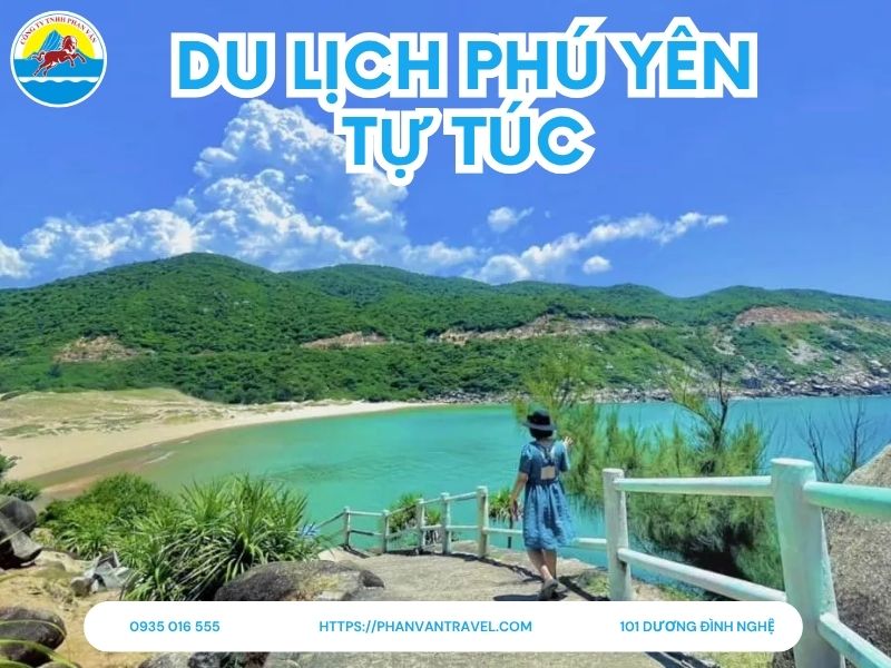 Du Lịch Phú Yên Tự Túc Từ A-Z 2025: Lịch Trình và Chi Phí Chi Tiết Nhất