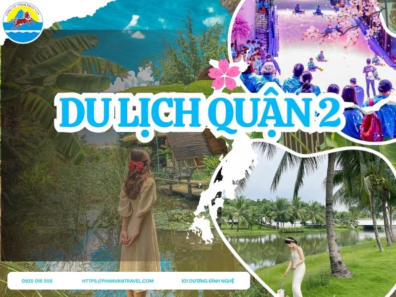 Du Lịch Quận 2: Top 15 Địa Điểm Check-in Sống Ảo Mới Nhất (Cập Nhật 2026)