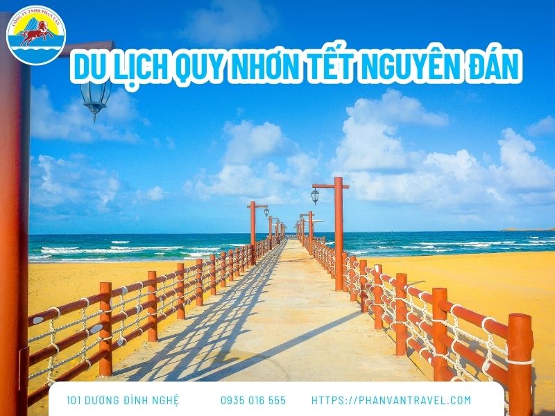 Du Lịch Quy Nhơn Tết Nguyên Đán 2026: Top 10 Điểm Đến Không Thể Bỏ Lỡ