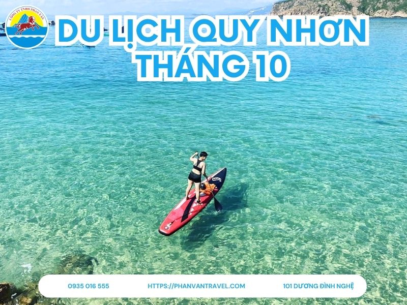 Du Lịch Quy Nhơn Tháng 10 Có Gì Vui? Ghim Ngay Bí Kíp Cho Chuyến Đi Trọn Vẹn