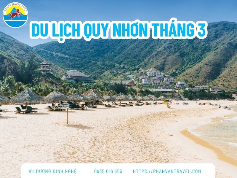 Du Lịch Quy Nhơn Tháng 3: Kinh Nghiệm Ăn Chơi Từ A Đến Z
