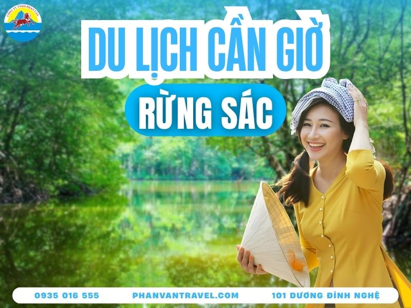 Review Du Lịch Rừng Sác Cần Giờ: Ăn Gì, Chơi Gì Vui Nhất?