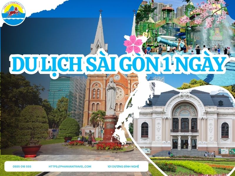 Du Lịch Sài Gòn 1 Ngày Trọn Vẹn: Ăn Gì, Chơi Đâu, Lịch Trình Chi Tiết