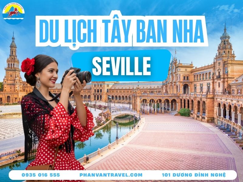 Du Lịch Seville Tây Ban Nha Tiết Kiệm Nhưng Vẫn Cực Chill