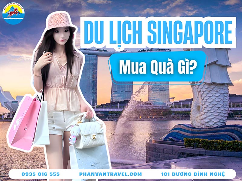 Du Lịch Singapore Mua Quà Gì Về Việt Nam? Bí Kíp Chọn Quà Độc Đáo