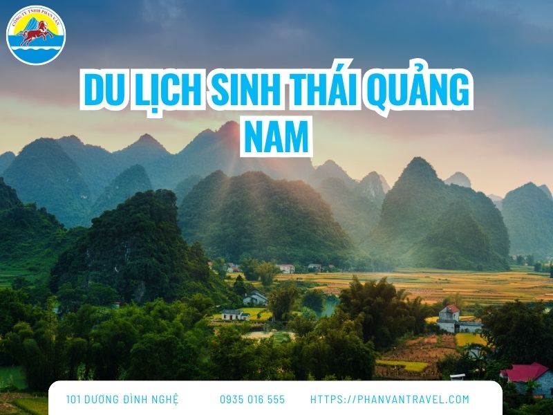 Top 10 Khu Du Lịch Sinh Thái Quảng Nam Nhất Định Phải Ghé