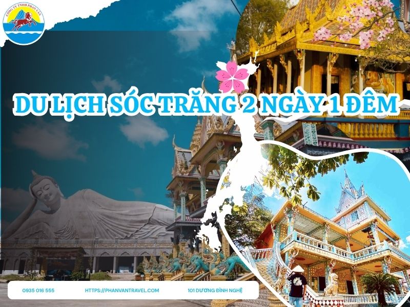 Du Lịch Sóc Trăng 2 Ngày 1 Đêm: Khám Phá Tam Giác Vàng Văn Hóa Miền Tây