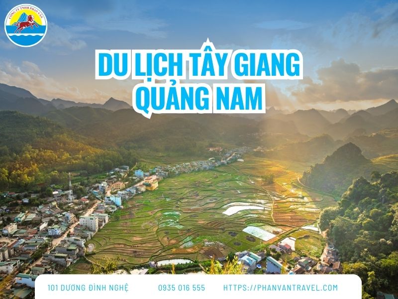 Du Lịch Tây Giang Quảng Nam: Bí Kíp Khám Phá từ A - Z