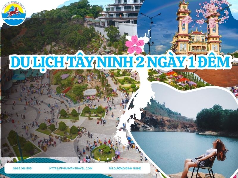 Lịch Trình Du Lịch Tây Ninh 2 Ngày 1 Đêm: Ăn Gì? Chơi Gì? Ở Đâu?
