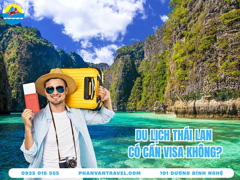 Du Lịch Thái Lan Có Cần Visa Không? Giải Đáp Chính Sách Mới Nhất