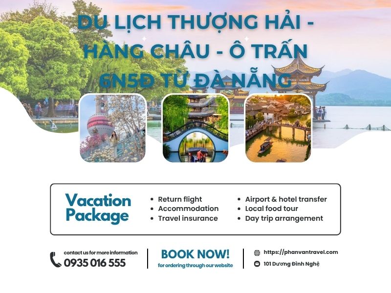 Du lịch Thượng Hải - Hàng Châu - Ô Trấn 6N5Đ từ Đà Nẵng