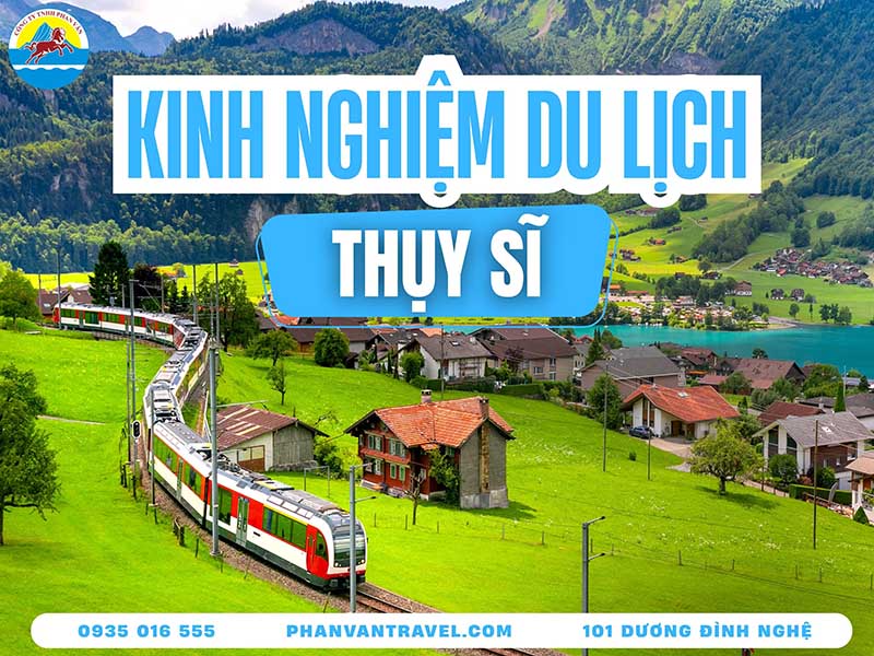 Cẩm Nang Du Lịch Thụy Sĩ: Trọn Bộ Bí Kíp Khám Phá Từ A Đến Z