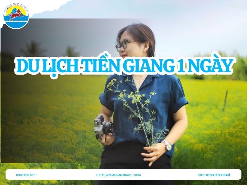Du Lịch Tiền Giang 1 Ngày​: Hành Trình Thoát Ly Phố Thị Về Vườn