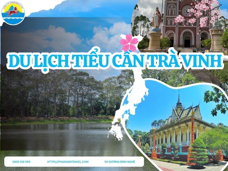 Du Lịch Tiểu Cần Trà Vinh: Check-in 5 Điểm Đến Cực HOT Hiện Nay