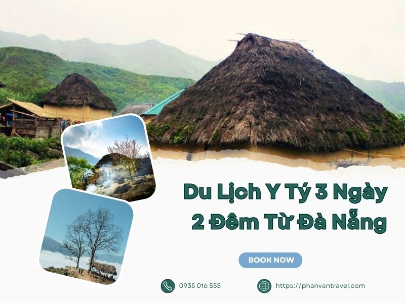 Du Lịch Y Tý 3 Ngày 2 Đêm Từ Đà Nẵng: Khám Phá Bản Làng Vùng Cao