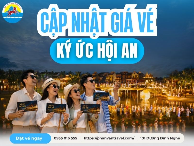 Giá Vé Ký Ức Hội An 2026: Bảng Giá Mới Và Kinh Nghiệm Đặt Vé