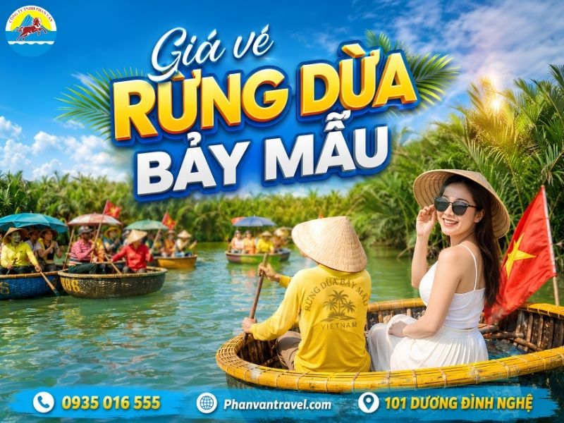 Giá Vé Rừng Dừa Bảy Mẫu 2026: Bảng Giá Mới Và Cách Mua Tiết Kiệm