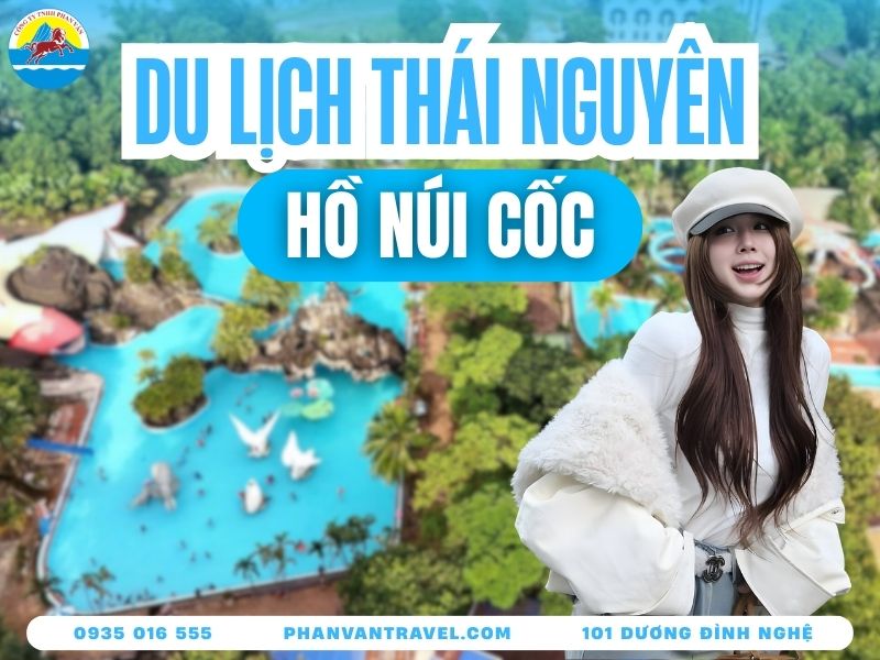 Hồ Núi Cốc Thái Nguyên Có Gì? Kinh Nghiệm Du Lịch Từ A Đến Z