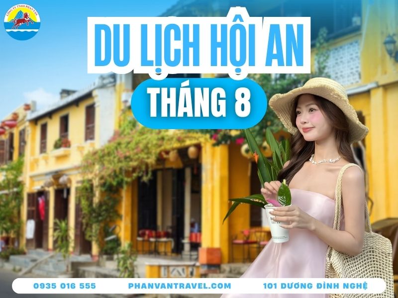 Du Lịch Hội An Tháng 8 Có Gì Chơi? Kinh Nghiệm Từ A-Z 2026